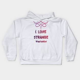 I love strange things Kids Hoodie